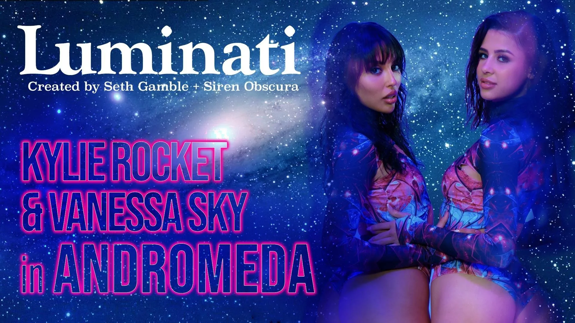 Luminati – Kylie Rocket and Vanessa Sky in Andromeda
