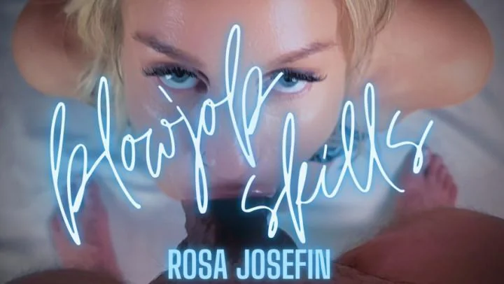 Blowjob Skills – Rosa Josefin