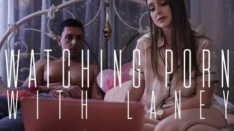 Watching Porn with Laney